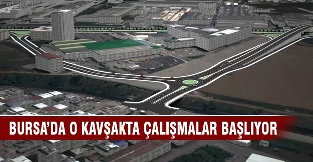 Bursa Panayır Kavşağı'nda çalışmalar başlıyor
