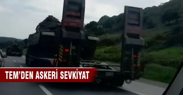 TEM’den askeri sevkıyat