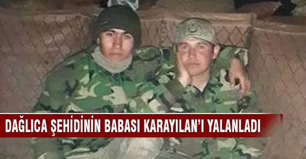 Dağlıca şehidinin babası Karayılan'ı yalanladı