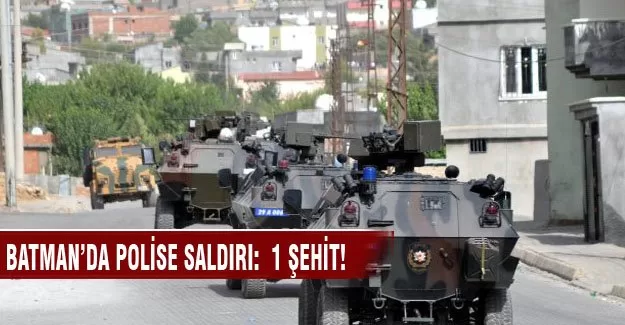 Batman'da polise saldırı: 1 şehit!