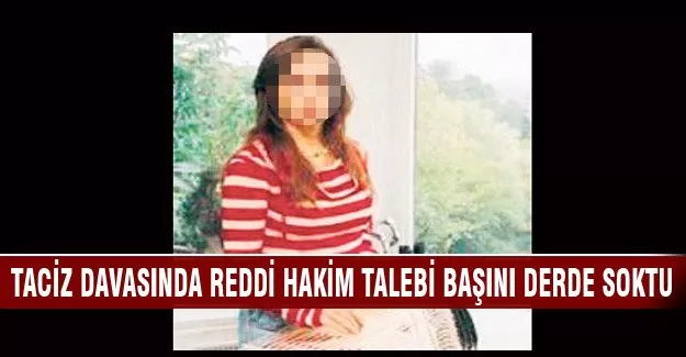 Hakimi reddetti başı belaya girdi