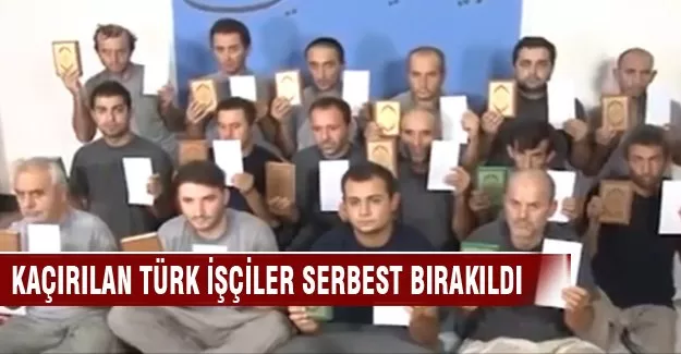Türk işçiler serbest bırakıldı