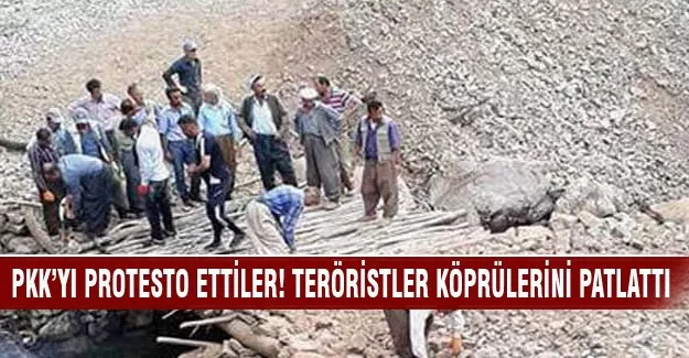 PKK'yı protesto ettiler! Teröristler köprülerini patlattı!
