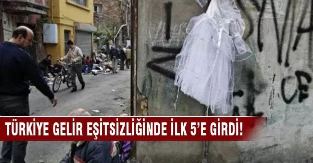 Gelir eşitsizliğinde 5. sıradayız!