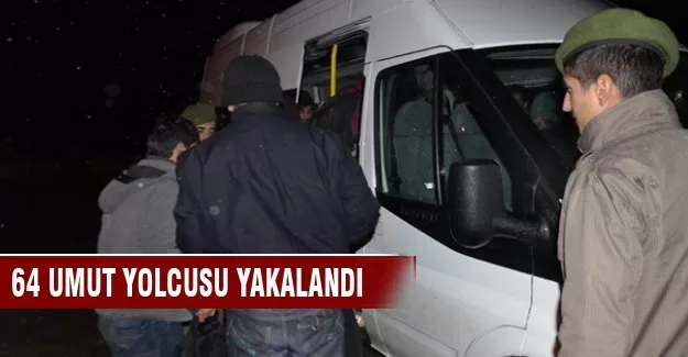 64 umut yolcusu yakalandı