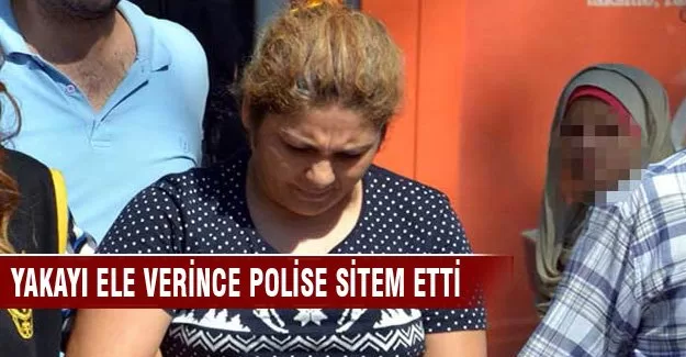 Yakayı ele verince polise sitem etti
