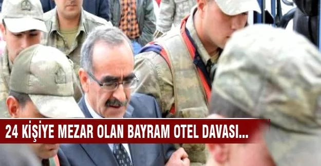 24 kişiye mezar olan Bayram Otel davası sonuçlandı