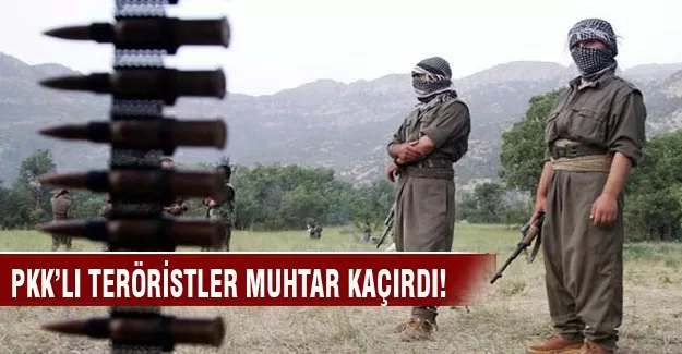PKK, Zargeli muhtarını kaçırdı!