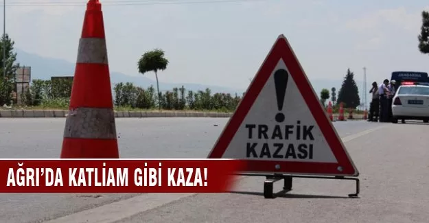 Ağrı'da katliam gibi kaza!