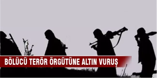 Teröristlere altın vuruş!