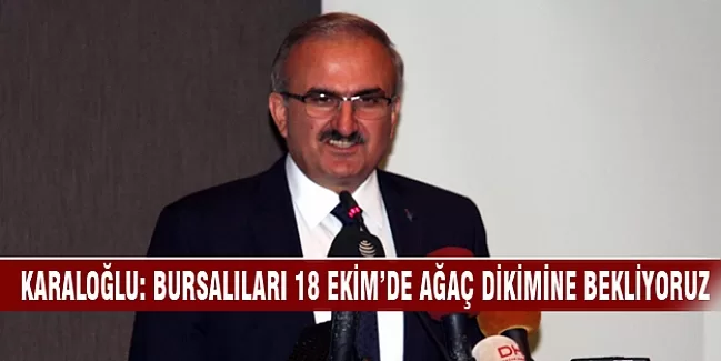 Vali Karaloğlu: "Ormanı sevgi korur"