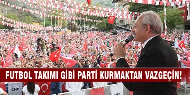 "Futbol takımı gibi parti tutmaktan vazgeçelim"