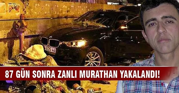 87 gün sonra zanlı yakalandı!