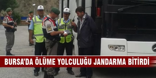 Bursa'da ölüme yolculuğu jandarma bitirdi