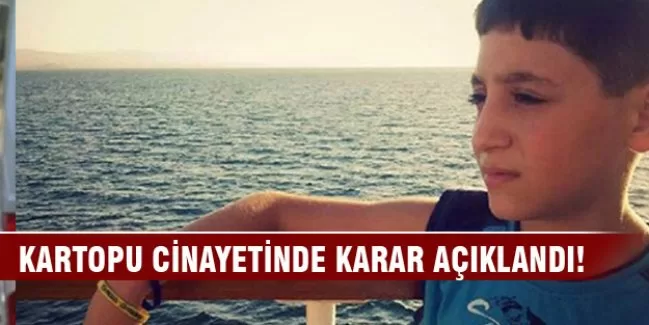 Kartopu cinayetinde karar açıklandı!