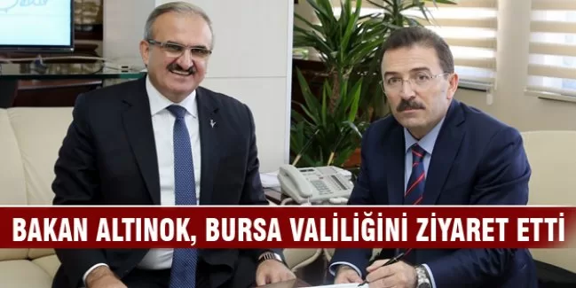 Bakan Altınok Bursa Valiliğini ziyaret etti