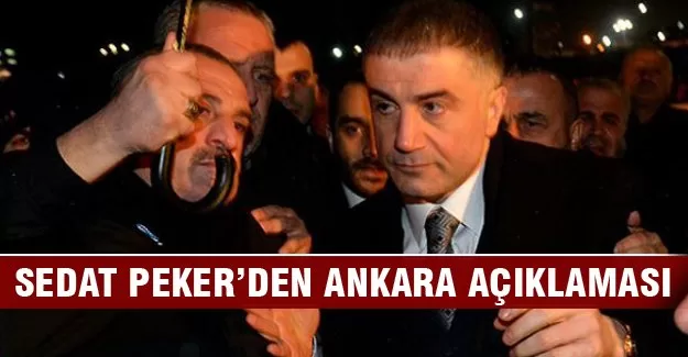 Sedat Peker'den Ankara açıklaması
