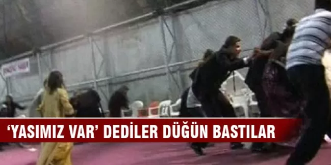 'Yasımız var' diyerek düğün bastılar