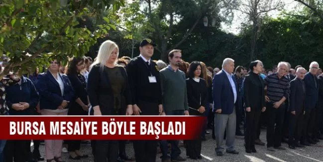 Bursa'da mesaiye'ye böyle başlandı