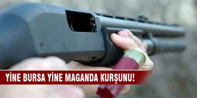 Bursa'da yine maganda kurşunu can aldı