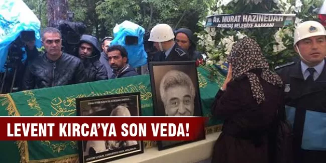 Levent Kırca'ya son veda!