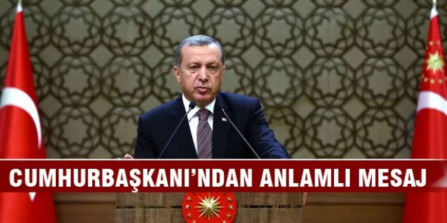 Erdoğan'dan üç dilde anlamlı mesaj