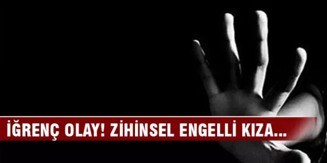 Zihinsel engelli kızı 2 gün alıkoydu