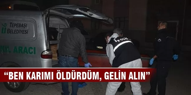 "Alo 155 karımı öldürdüm"