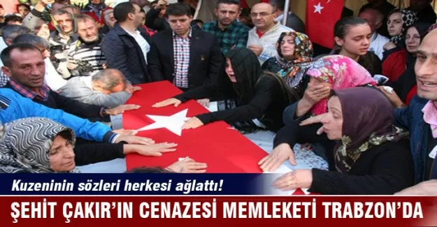 Şehit Çakır'ın cenazesi memleketi Tranzon'da