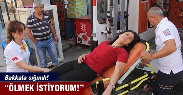 "Ölmek istiyorum!"