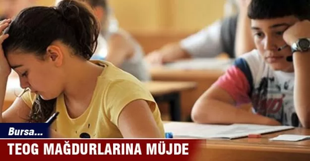 Bursa TEOG mağdurlarına müjde