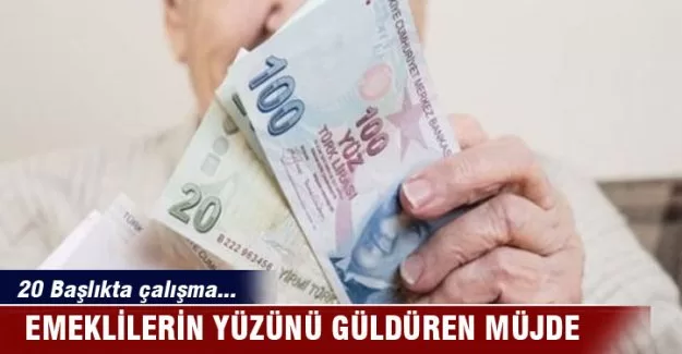 Emeklilerin yüzünü güldüren müjde