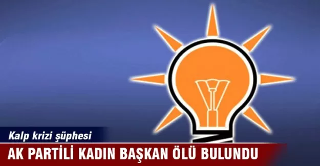 AK Partili kadın başkan ölü bulundu