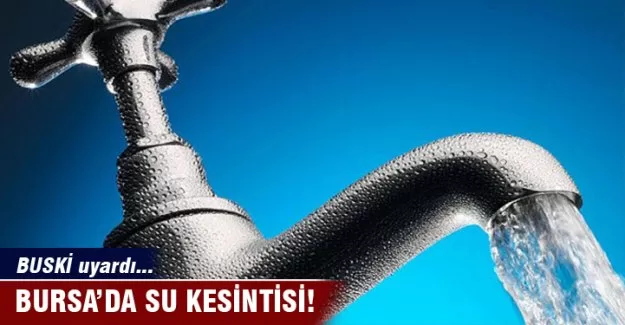 Bursa Yıldırım'da su kesintisi