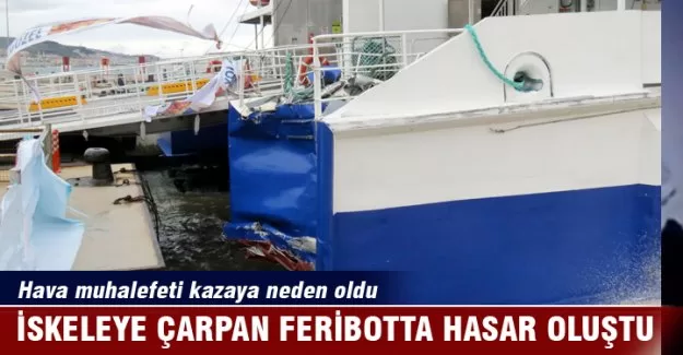 Hava muhalefeti feribot kazasına neden oldu!