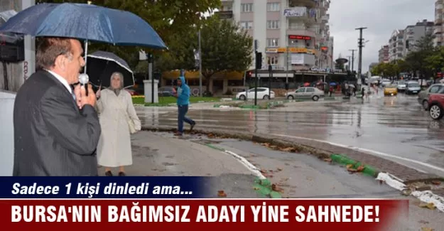 Bursa'nın bağımsız adayı yine meydanlardaydı