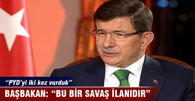 Başbakan: Bu bir savaş ilanı