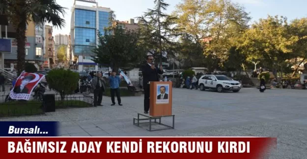 Bursalı Bağımsız Milletvekili adayı kendi rekorunu kırdı
