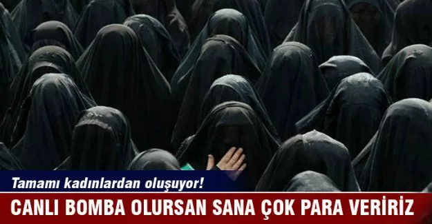 "Canlı bomba olursan sana çok para veririz!"