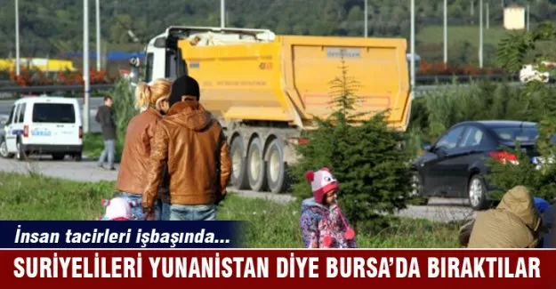 İki otobüs dolusu Suriyeliyi Yunanistan diye Bursa’da bıraktılar