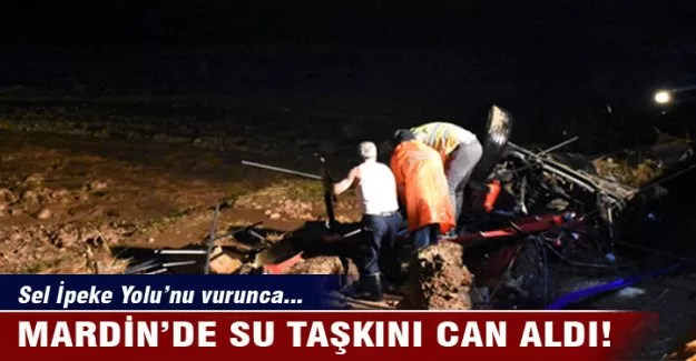 Nusaybin'de su taşkını can aldı!