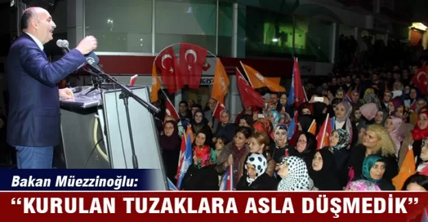 Bakan Müezzinoğlu: "Bize tuzaklar kuruldu, o tuzaklara düşmedik"