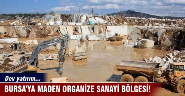 Orhaneli’ne maden organize Sanayi Bölgesi