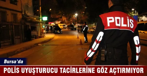 Bursa polisi uyuşturucu tacirlerine göz açtırmıyor