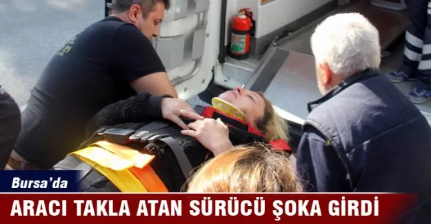 Bursa'da aracı takla atan sürücü şoka girdi