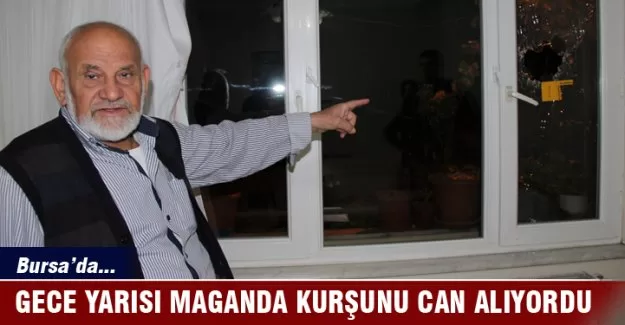 Gece yarısı maganda kurşunu can alıyordu