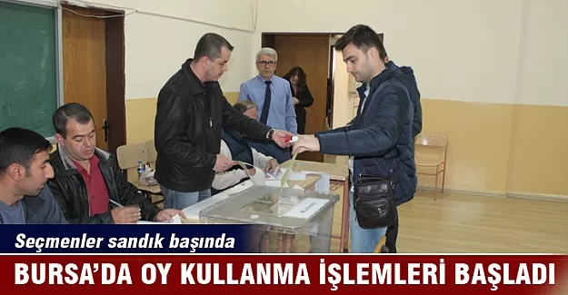 Bursa'da oy verme işlemleri başladı