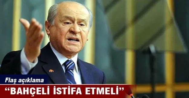 'Bahçeli milletten özür dileyip istifa etmeli'