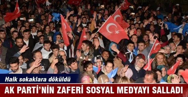 AK Parti'nin zaferi sosyal medyayı salladı