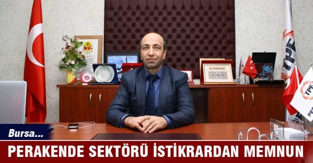 Bursa perakende sektörü istikrardan memnun